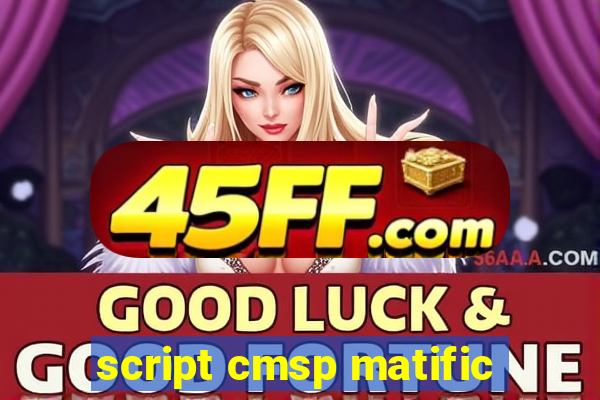 script cmsp matific